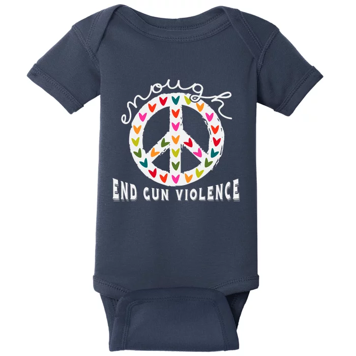 Peace Enough End Gun Violence Wear Orange Orange Shirt Day Baby Bodysuit