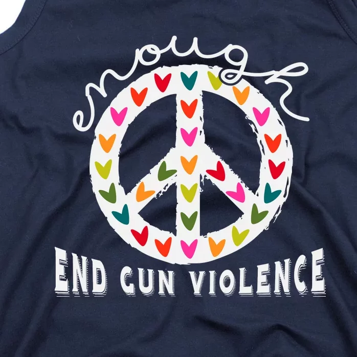 Peace Enough End Gun Violence Wear Orange Orange Shirt Day Tank Top