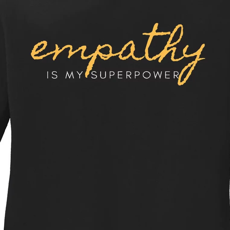 Psychic Empath Empathy Is My Superpower Compassion Chakra Ladies Long Sleeve Shirt