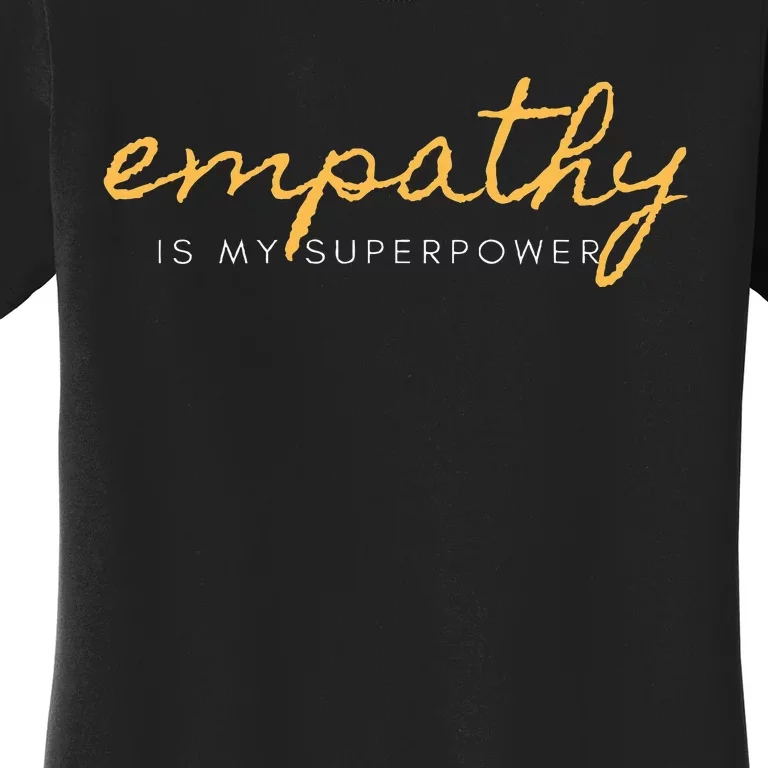 Psychic Empath Empathy Is My Superpower Compassion Chakra Women's T-Shirt