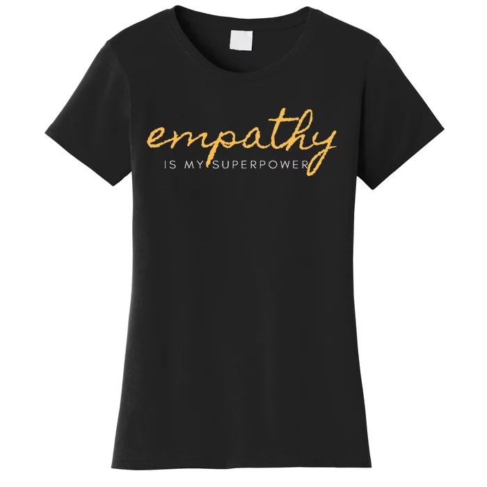 Psychic Empath Empathy Is My Superpower Compassion Chakra Women's T-Shirt