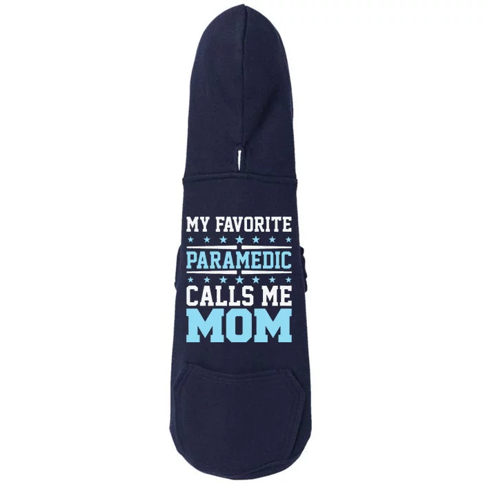 Paramedic Emt Favorite Calls Me Mom Mothers Day Gift Doggie 3-End Fleece Hoodie