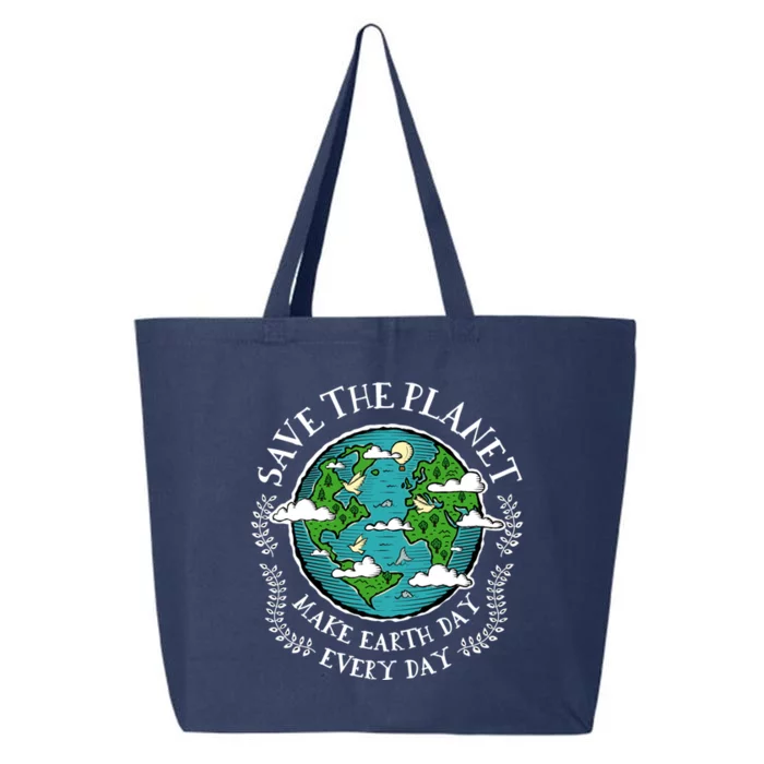 Protect Earth Gift Save The Planet Make Earth Day Everyday Meaningful Gift 25L Jumbo Tote