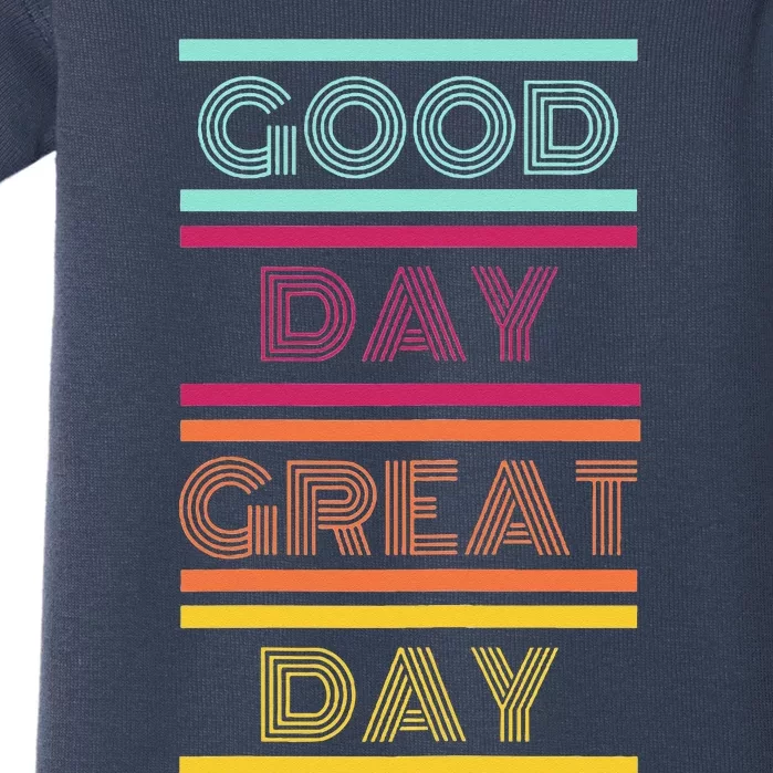 Positive Ethos Good Day Great Day Street and Surf Wear Baby Bodysuit