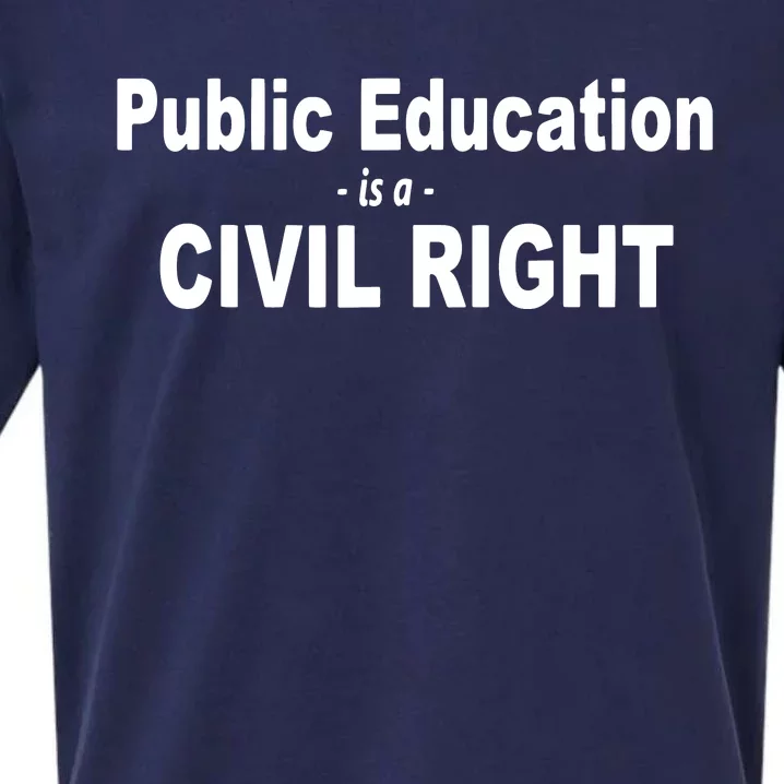 Public Education Is A Civil Right School Support Tee Sueded Cloud Jersey T-Shirt