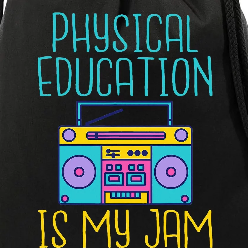 Physical Education Is My Jam Pe Teacher Drawstring Bag