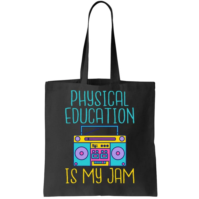 Physical Education Is My Jam Pe Teacher Tote Bag