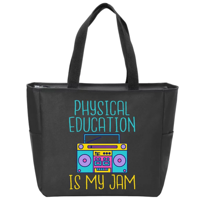 Physical Education Is My Jam Pe Teacher Zip Tote Bag