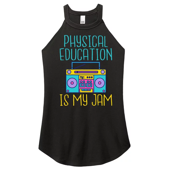 Physical Education Is My Jam Pe Teacher Women’s Perfect Tri Rocker Tank