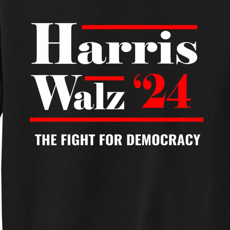 President Elect Kamala Harris & Tim Walz 2024 Tall Sweatshirt