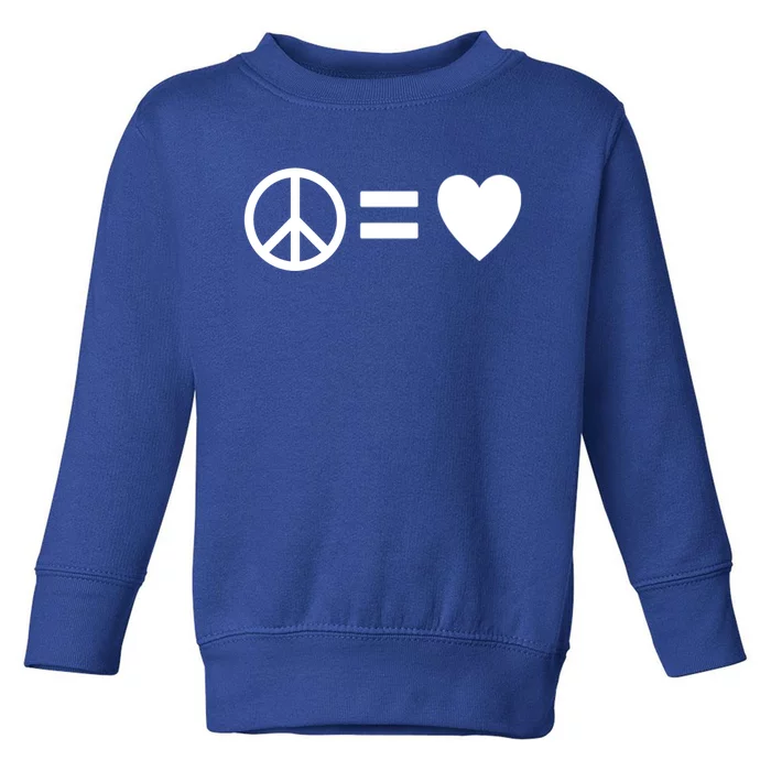 Peace Equals Love Hippie Peace Sign Loving Pacifist Gift Toddler Sweatshirt