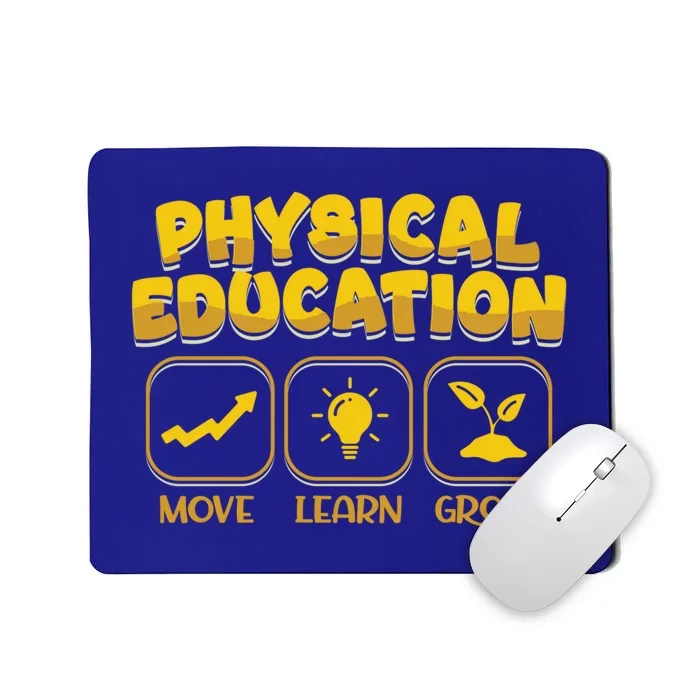 Physical Education Move Learn Grow Teacher Appreciation Gift Mousepad