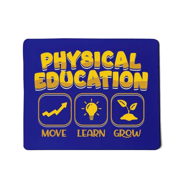 Physical Education Move Learn Grow Teacher Appreciation Gift Mousepad