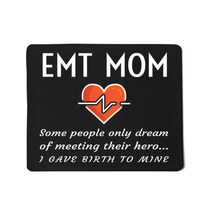 Proud Emt Mom Emergency Medical Technician Mother Quote Gift Mousepad