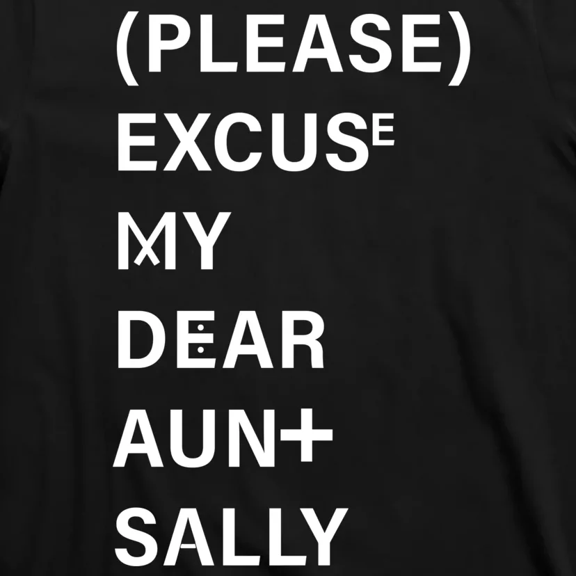 PEMDAS Please Excuse My Dear Aunt Sally T-Shirt