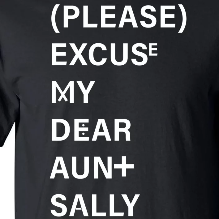 PEMDAS Please Excuse My Dear Aunt Sally Tall T-Shirt