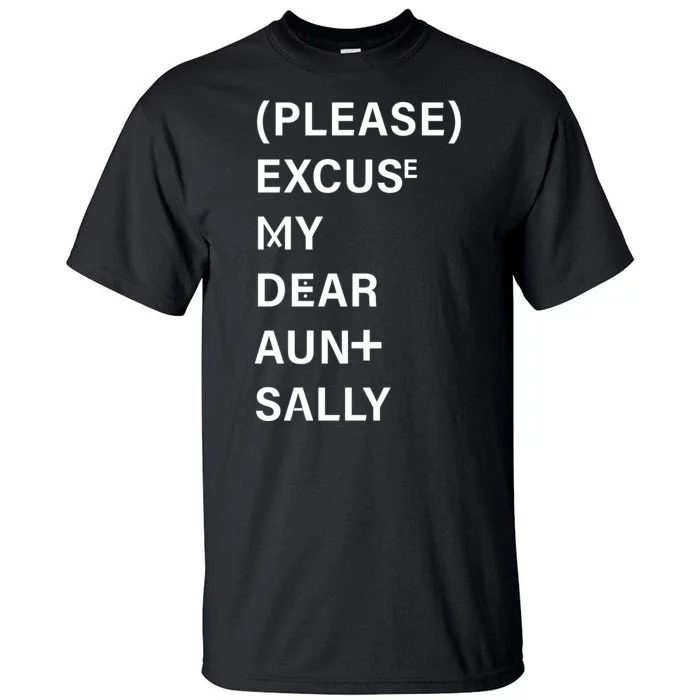 PEMDAS Please Excuse My Dear Aunt Sally Tall T-Shirt