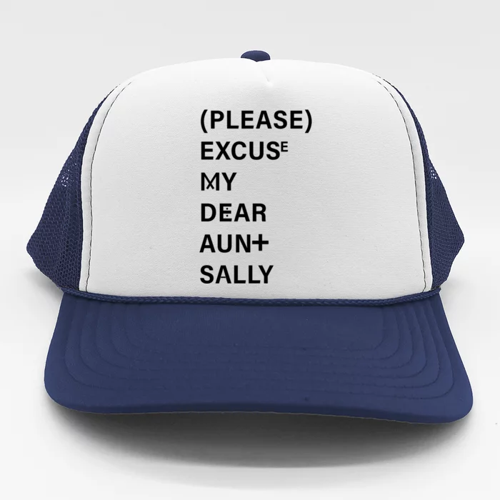 PEMDAS Please Excuse My Dear Aunt Sally Trucker Hat