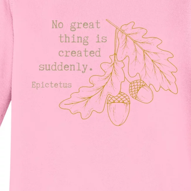 Philosopher Epictetus No Great Thing Is Created Suddenly Baby Long Sleeve Bodysuit