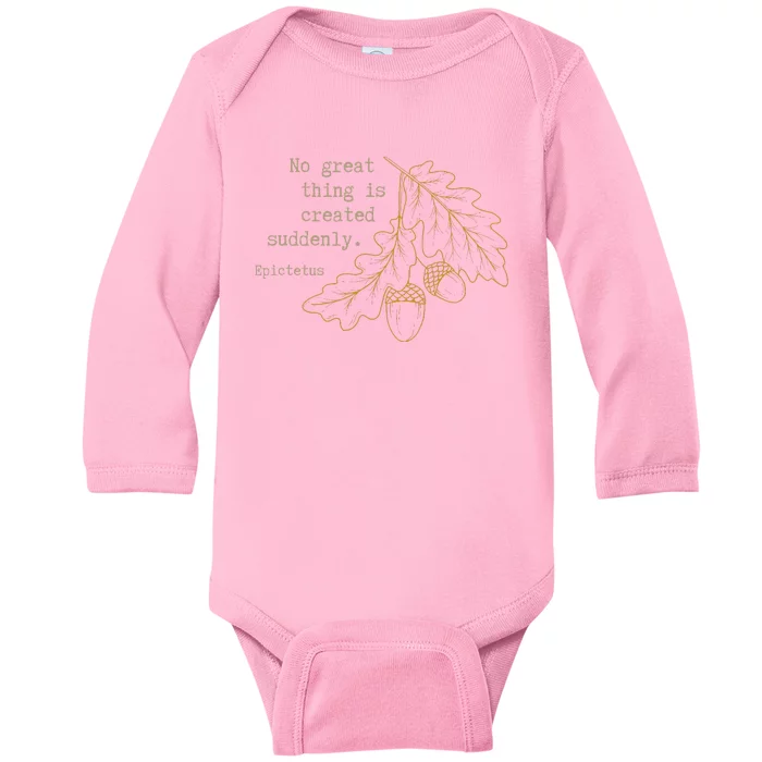 Philosopher Epictetus No Great Thing Is Created Suddenly Baby Long Sleeve Bodysuit