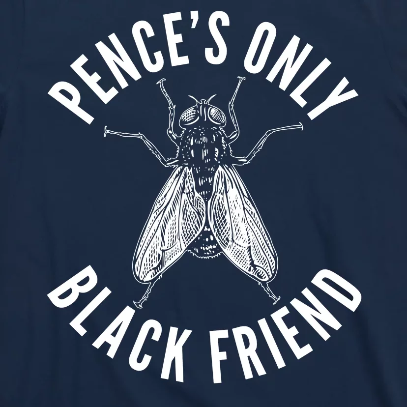 Pence's Only Black Friend Mike Pence Debate Fly T-Shirt