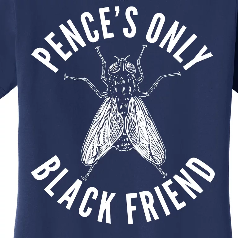 Pence's Only Black Friend Mike Pence Debate Fly Women's T-Shirt