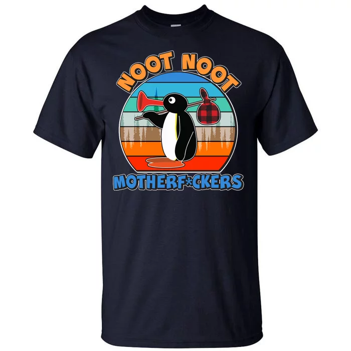 Pengu Noot Noot MotherF*ckers Tall T-Shirt