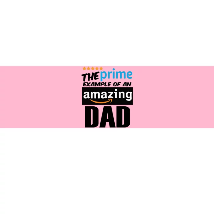 Prime Example Of An Amazing Dad Cool Fathers Day Gift Bumper Sticker