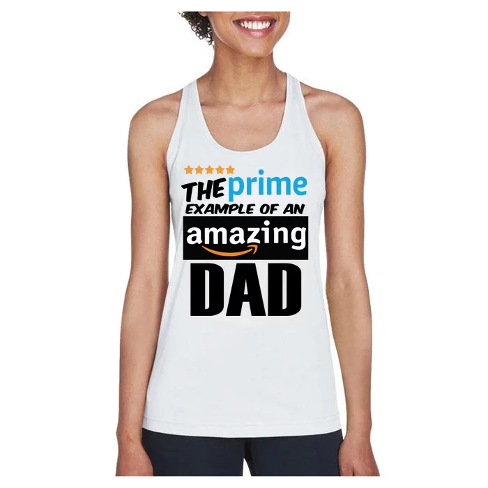 Prime Example Of An Amazing Dad Cool Fathers Day Gift Women's Racerback Tank