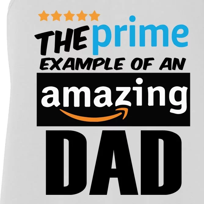 Prime Example Of An Amazing Dad Cool Fathers Day Gift Women's Racerback Tank