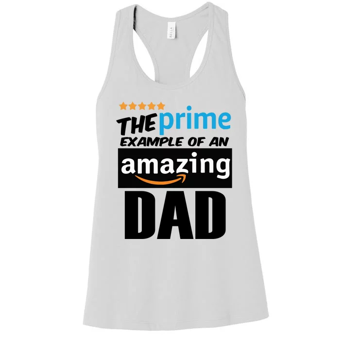 Prime Example Of An Amazing Dad Cool Fathers Day Gift Women's Racerback Tank