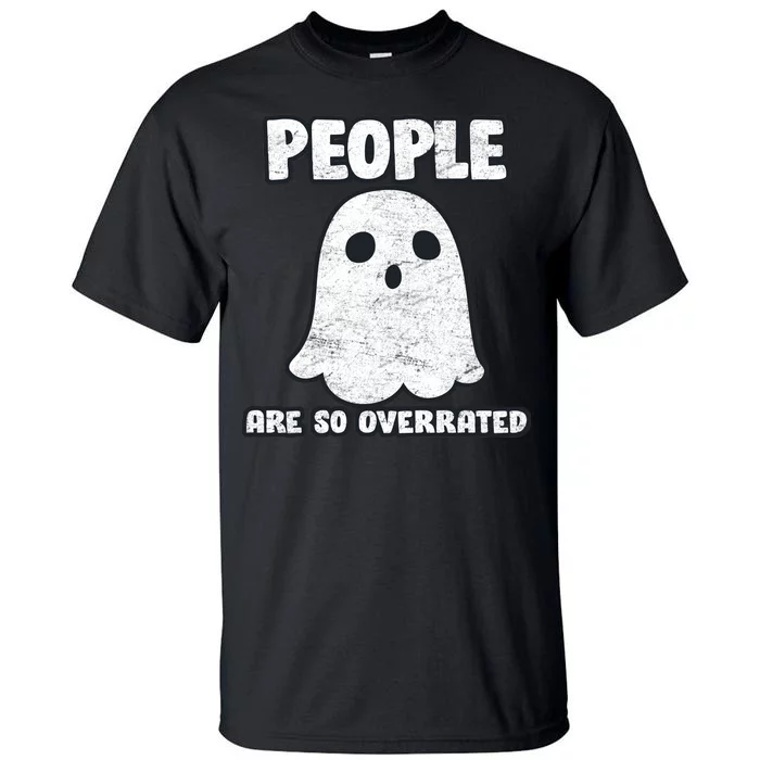 People Are So Overrated Tall T-Shirt