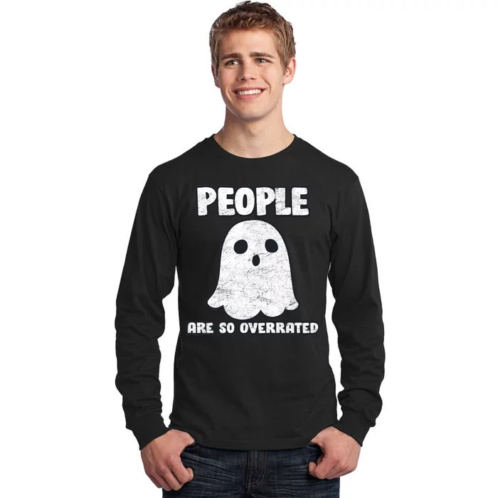 People Are So Overrated Tall Long Sleeve T-Shirt