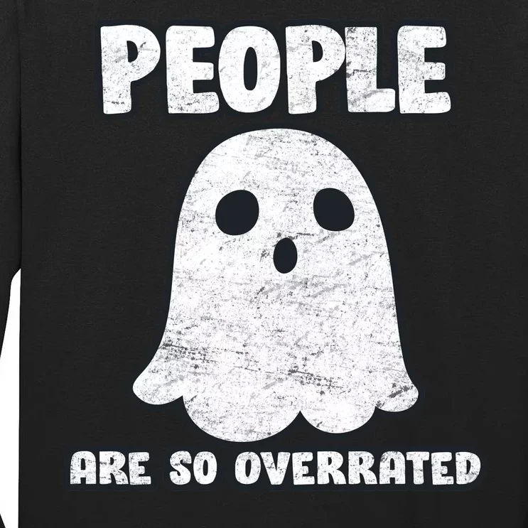 People Are So Overrated Tall Long Sleeve T-Shirt