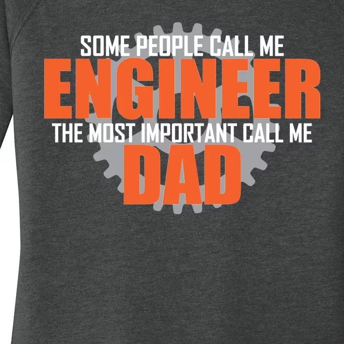 People Call Me Engineer Dad Women's Perfect Tri Tunic Long Sleeve Shirt