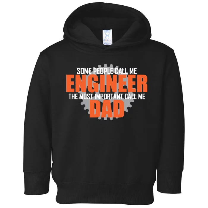 People Call Me Engineer Dad Toddler Hoodie