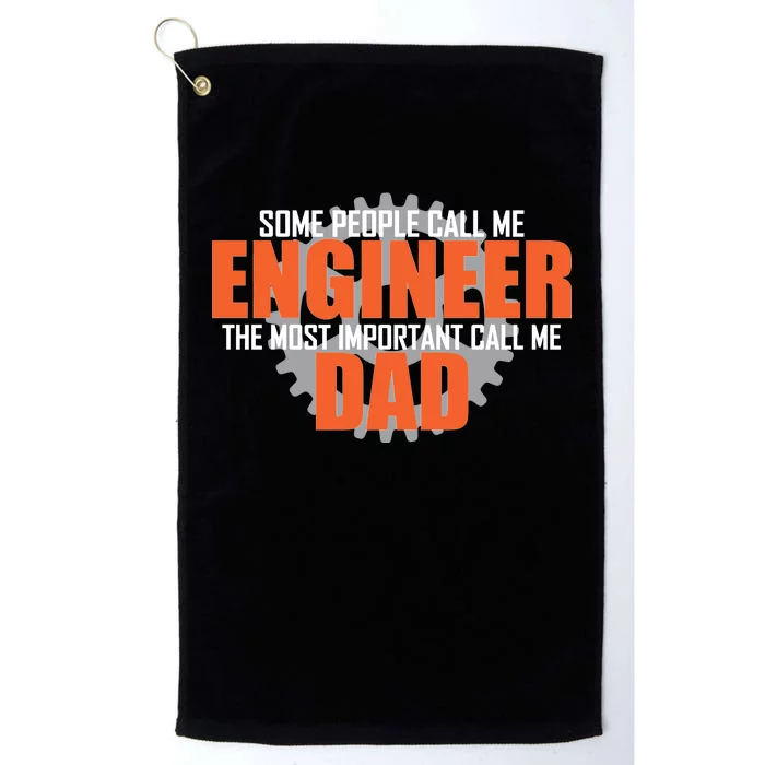 People Call Me Engineer Dad Platinum Collection Golf Towel