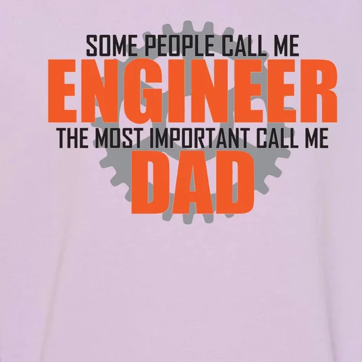 People Call Me Engineer Dad Garment-Dyed Sweatshirt