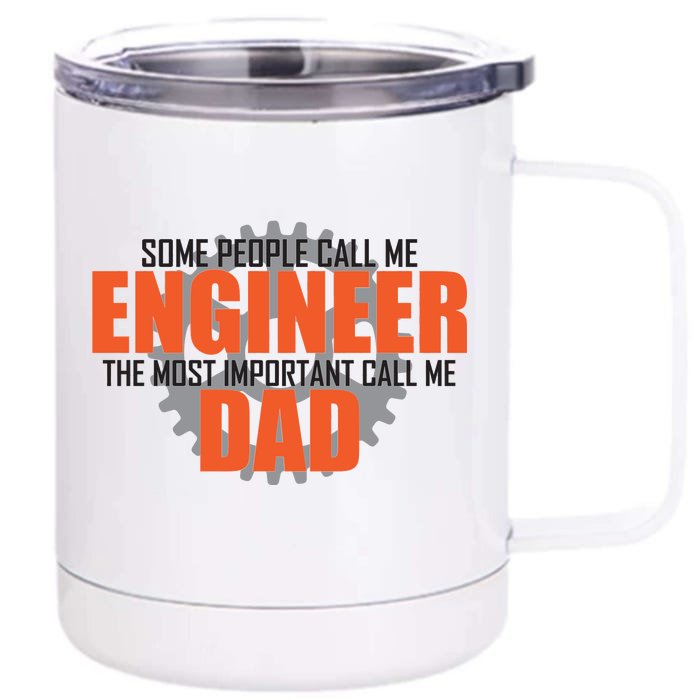 People Call Me Engineer Dad Front & Back 12oz Stainless Steel Tumbler Cup