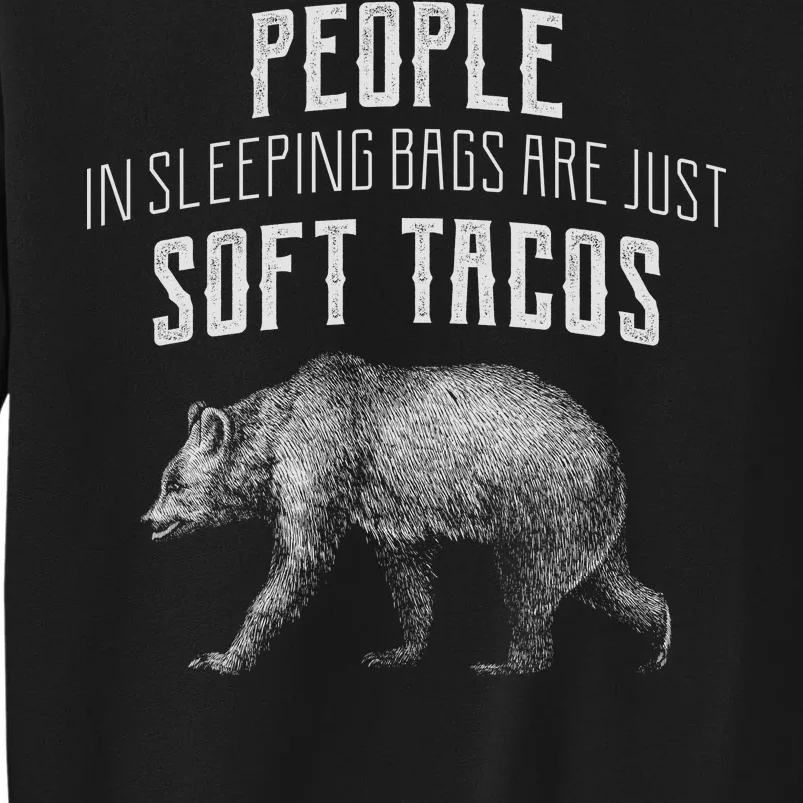 People Sleeping Are Just Soft Tacos Tall Sweatshirt