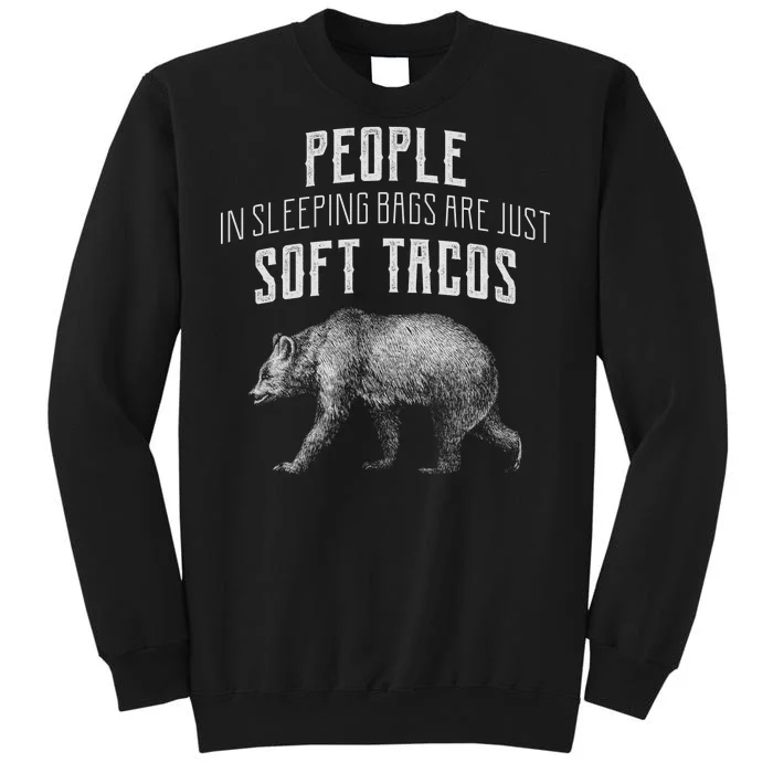 People Sleeping Are Just Soft Tacos Tall Sweatshirt