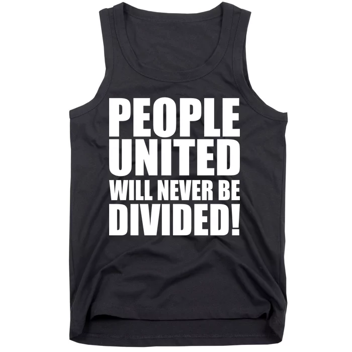 People United Will Never Be Divided! Anti Donald Trump Tank Top