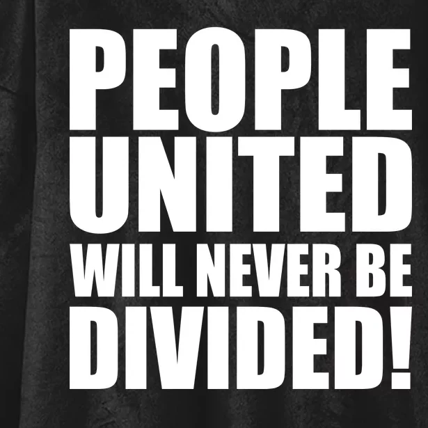 People United Will Never Be Divided! Anti Trump Hooded Wearable Blanket