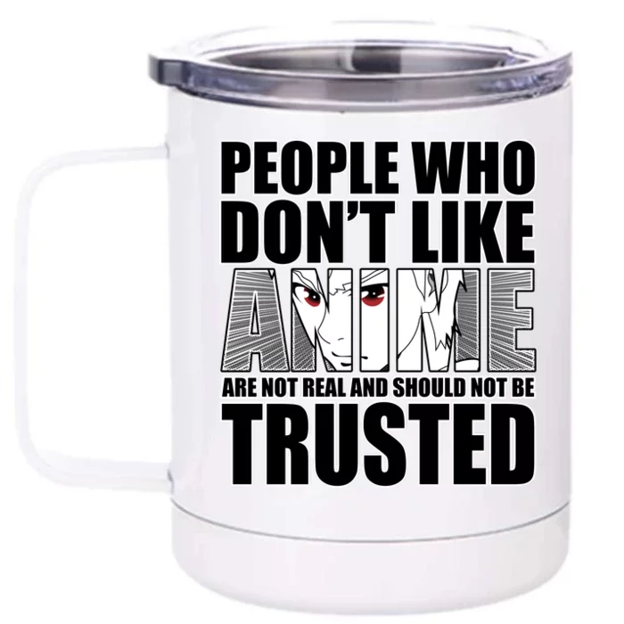 People Who Don't Like Anime Front & Back 12oz Stainless Steel Tumbler Cup