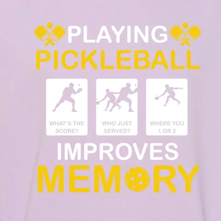 Pickleball Expert Playing Pickleball Improves Memory Gift Garment-Dyed Sweatshirt