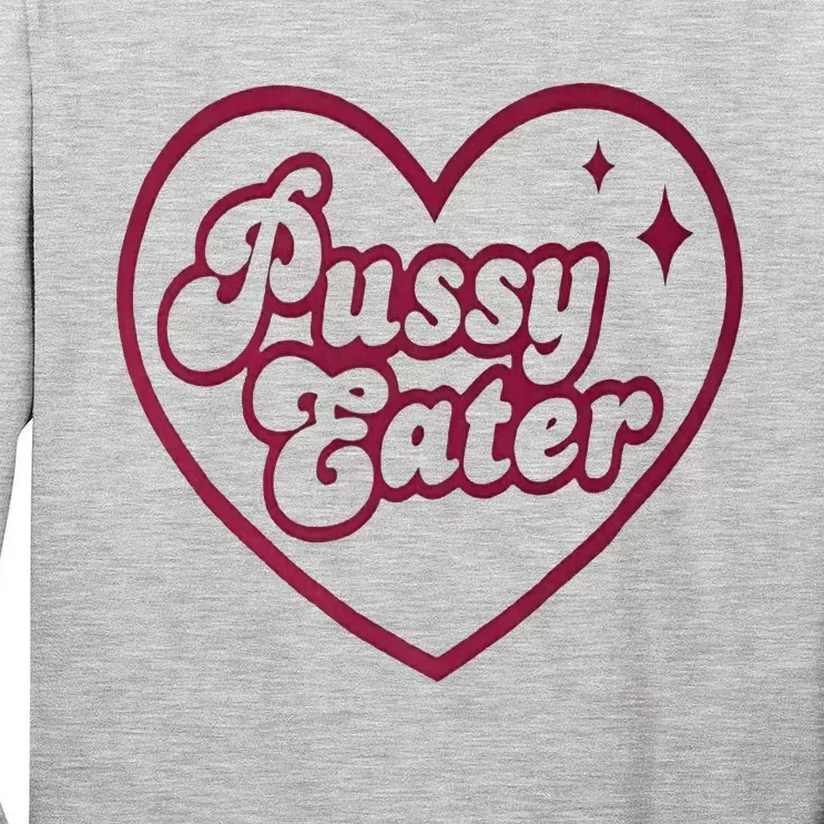 PUSSY EATER Tall Long Sleeve T-Shirt