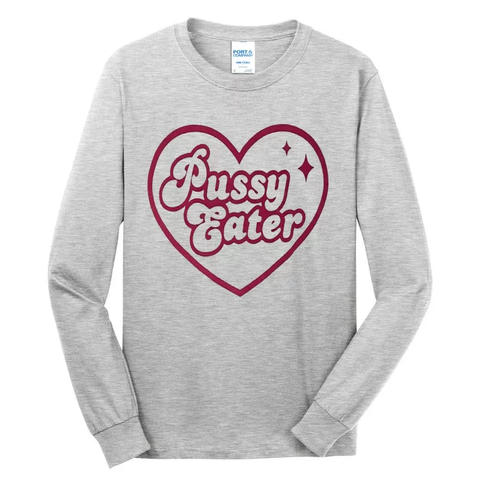 PUSSY EATER Tall Long Sleeve T-Shirt