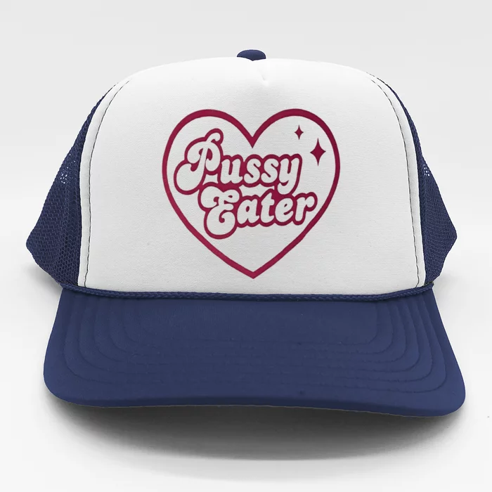 PUSSY EATER Trucker Hat