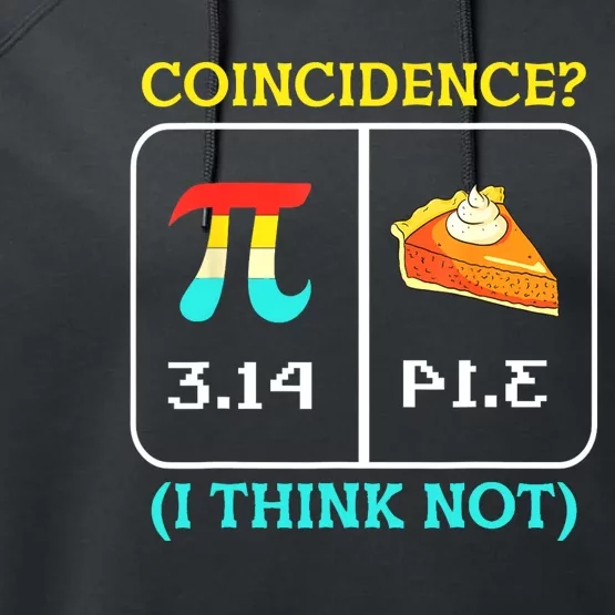 Pi Equals Pie Coincidence Happy Pi Day Mathematics Performance Fleece Hoodie