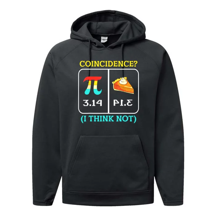 Pi Equals Pie Coincidence Happy Pi Day Mathematics Performance Fleece Hoodie